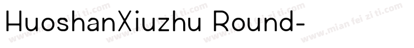 HuoshanXiuzhu Round字体转换